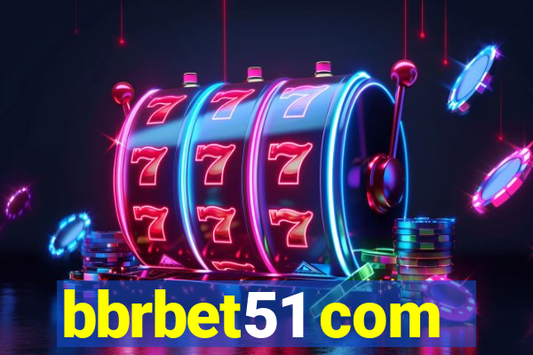 bbrbet51 com